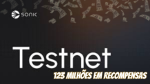 TestNet Sonic 195 Milhões em Recompensas